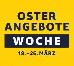 23. März 2018: Riesige Amazon Oster-Angebote Woche – viele neue Deals!